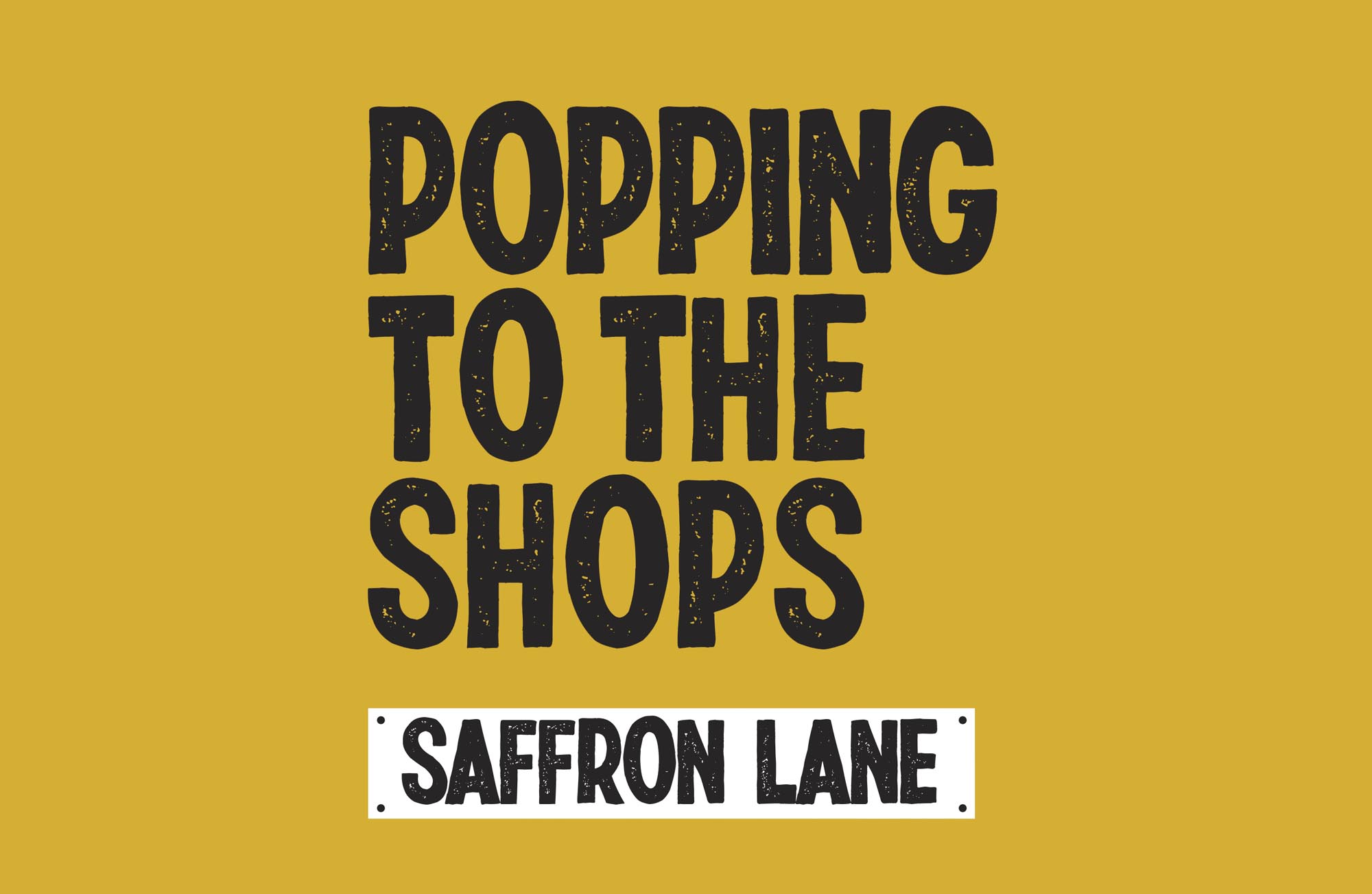 Popping to the Shops: Saffron Lane